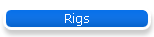 Rigs